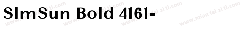 SlmSun Bold 4161字体转换